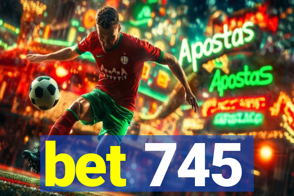 bet 745